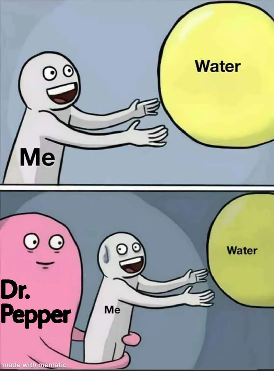 The image shows a two-panel meme. In the top panel, a white stick figure labeled 'Me' eagerly reaches for a large yellow…