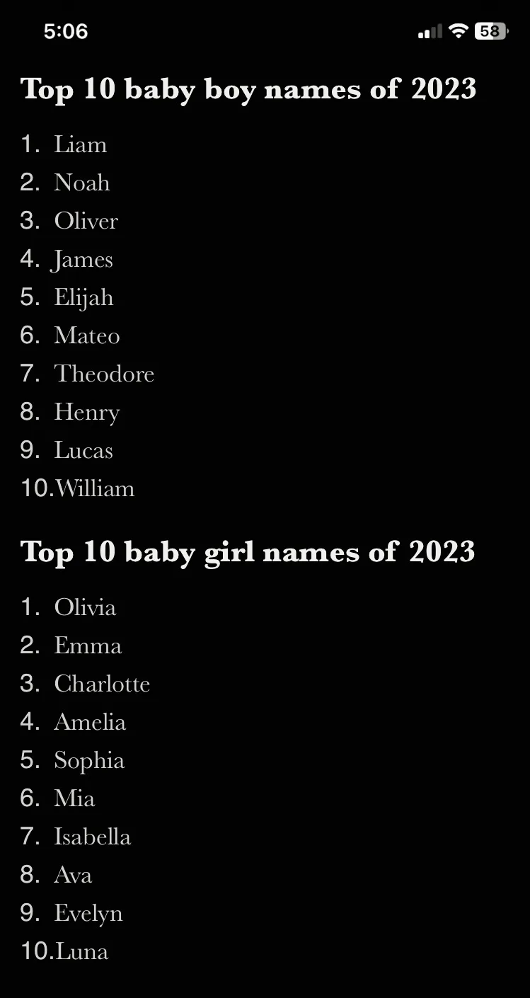 A black screen displays two lists: 'Top 10 baby boy names of 2023' with Liam, Noah, Oliver, James, Elijah, Mateo, Theodore…