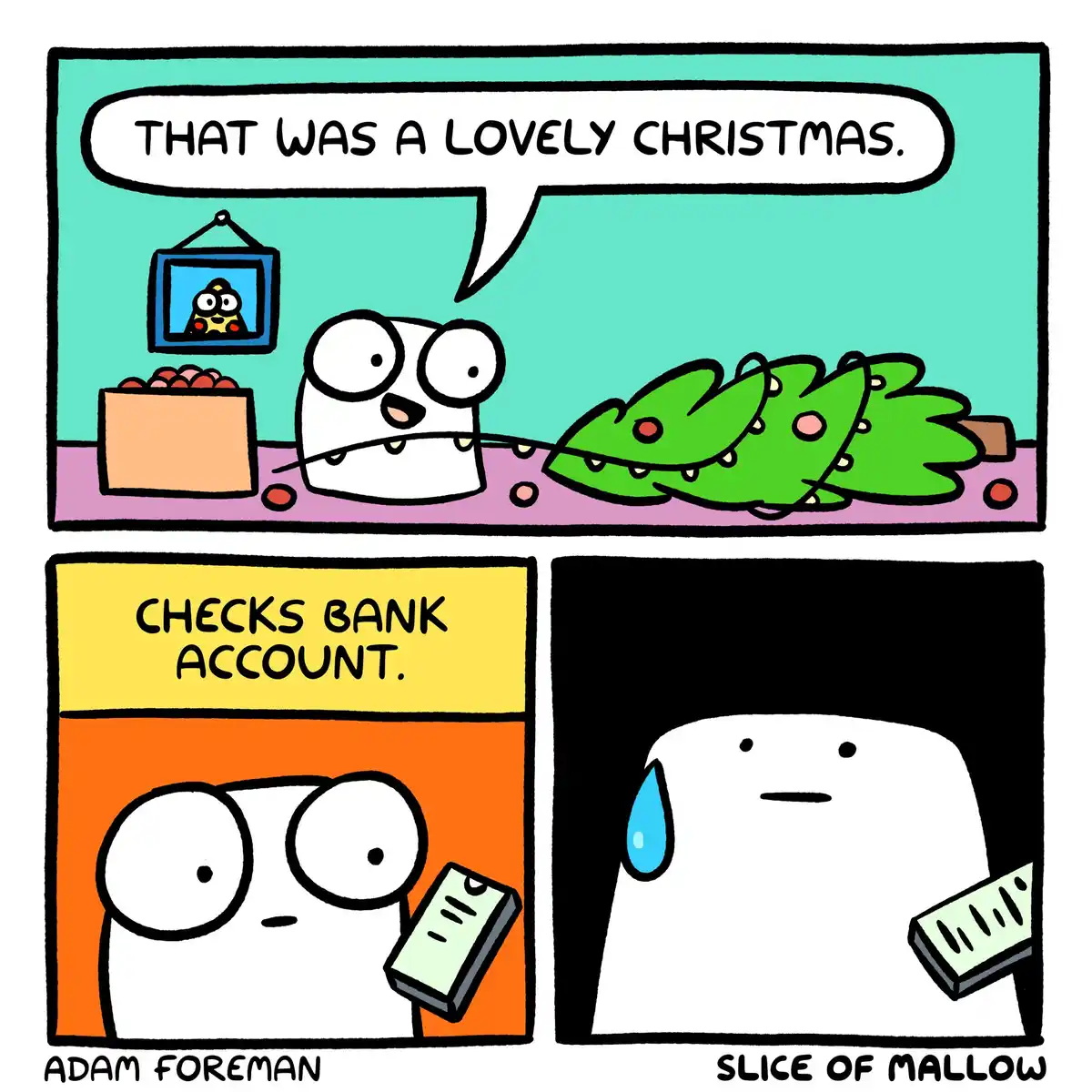A three-panel comic strip featuring a white, marshmallow-like character. In the first panel, the character happily says…