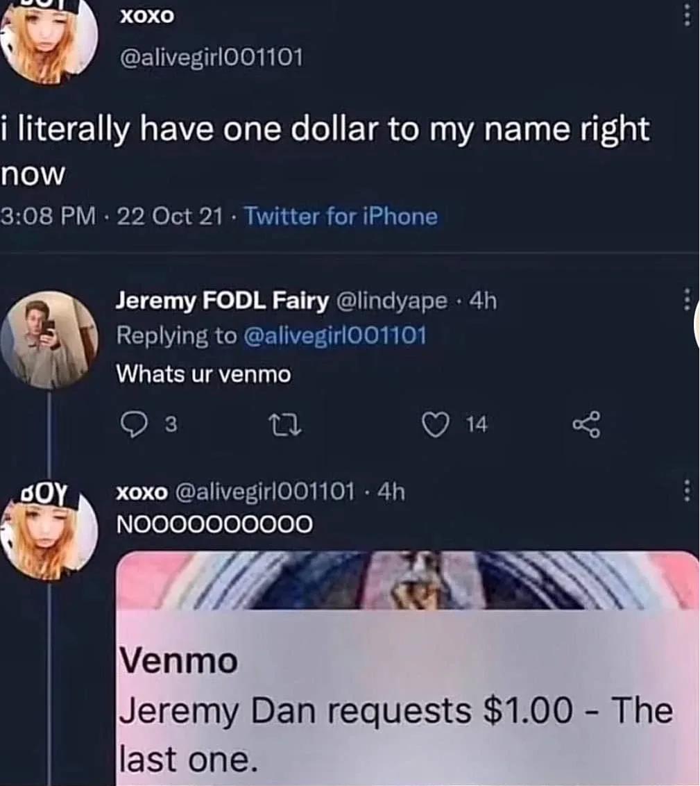 A screenshot of a Twitter thread shows a user stating they have only one dollar left, prompting a reply asking for their…