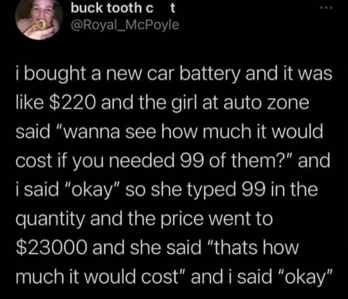 A screenshot of a tweet by user 'buck tooth c t' (@Royal_McPoyle) showing a humorous anecdote about buying a car battery…