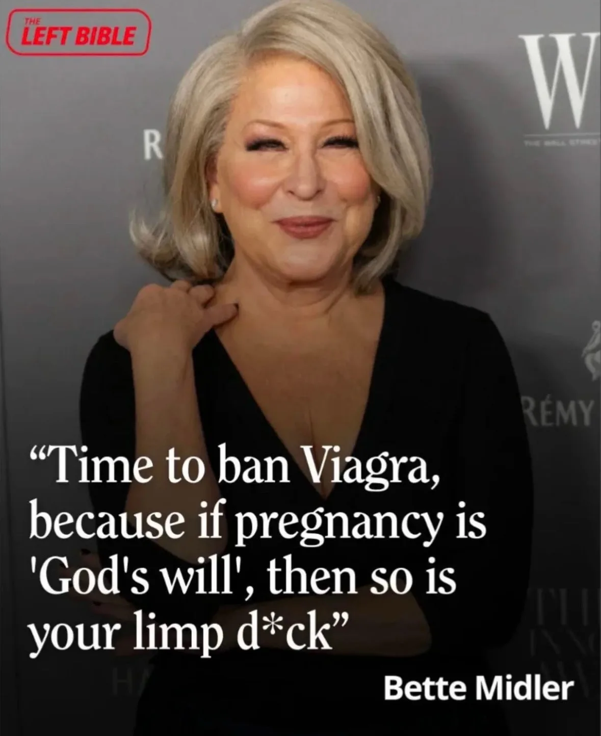 A photo of Bette Midler smiling at a red carpet event, overlaid with a quote attributed to her that reads 'Time to ban…