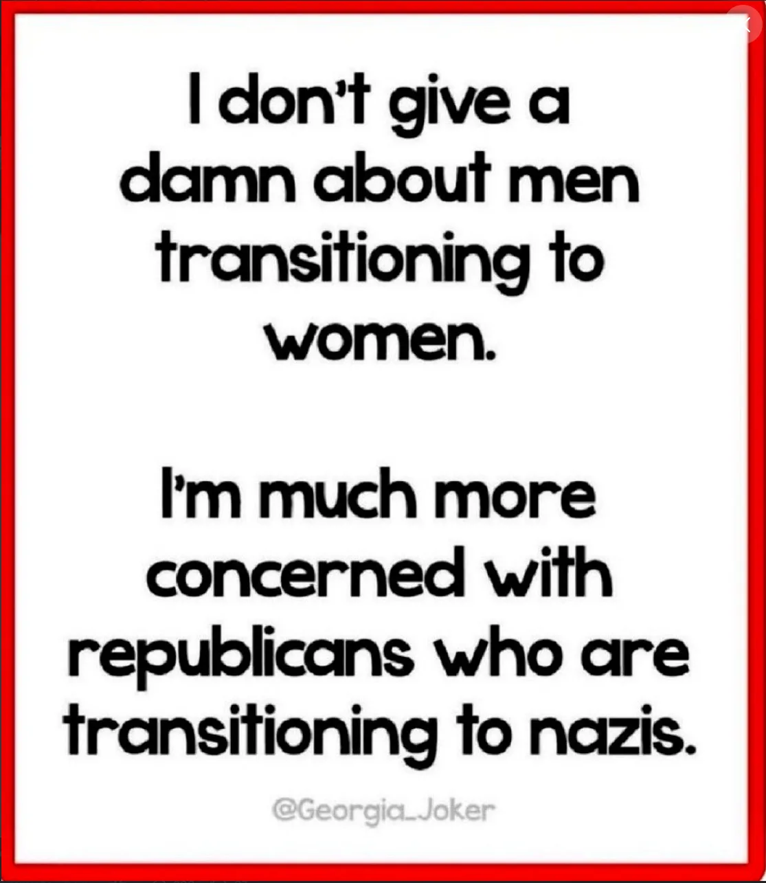 A white background with bold black text inside a red border. The text reads: 'I don't give a damn about men transitioning to…
