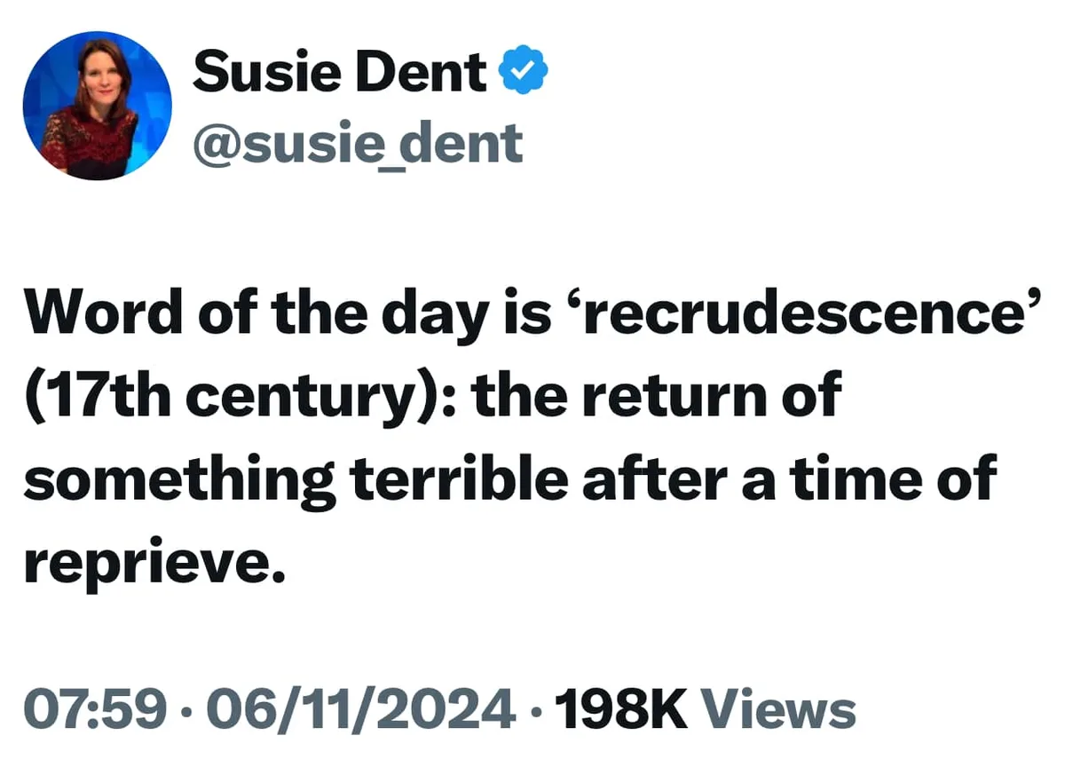 A screenshot of a tweet from Susie Dent (@susie_dent) defining the word 'recrudescence' as 'the return of something terrible…