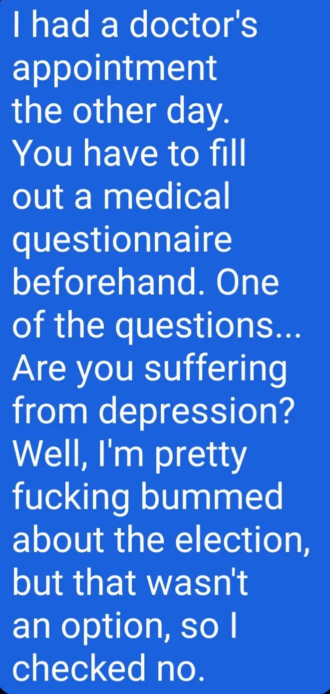 A solid blue background with white text that recounts a person's experience at a doctor's appointment, where they humorously…