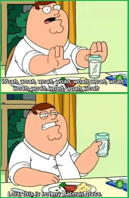 That's Definitely Not My Glass!