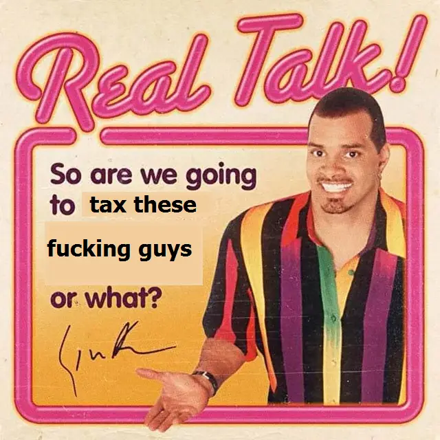 A man in a colorful striped shirt smiles and gestures while text overlaid on the image reads 'So are we going to tax these…