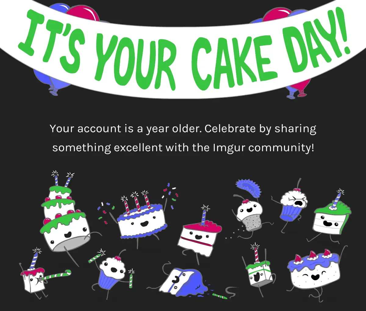 A celebratory image with a green banner reading 'IT'S YOUR CAKE DAY!' above cartoon cakes and cupcakes with candles…