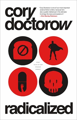 The image is the cover of Cory Doctorow's book 'Radicalized,' featuring the author's name in large black text at the top and…