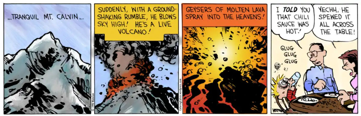 A four-panel Calvin and Hobbes comic strip shows a mountain labeled '...TRANQUIL MT. CALVIN...' erupting as a 'live volcano'…
