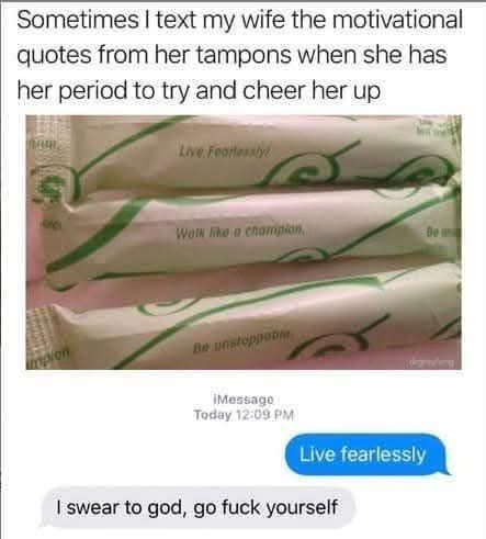 The image shows three tampon packages with motivational phrases printed on them: 'Live Fearlessly', 'Walk like a champion'…