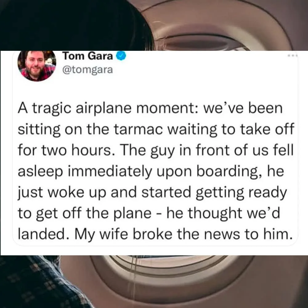 A screenshot of a tweet by Tom Gara showing a passenger's humorous anecdote about a man who fell asleep on a plane and woke…