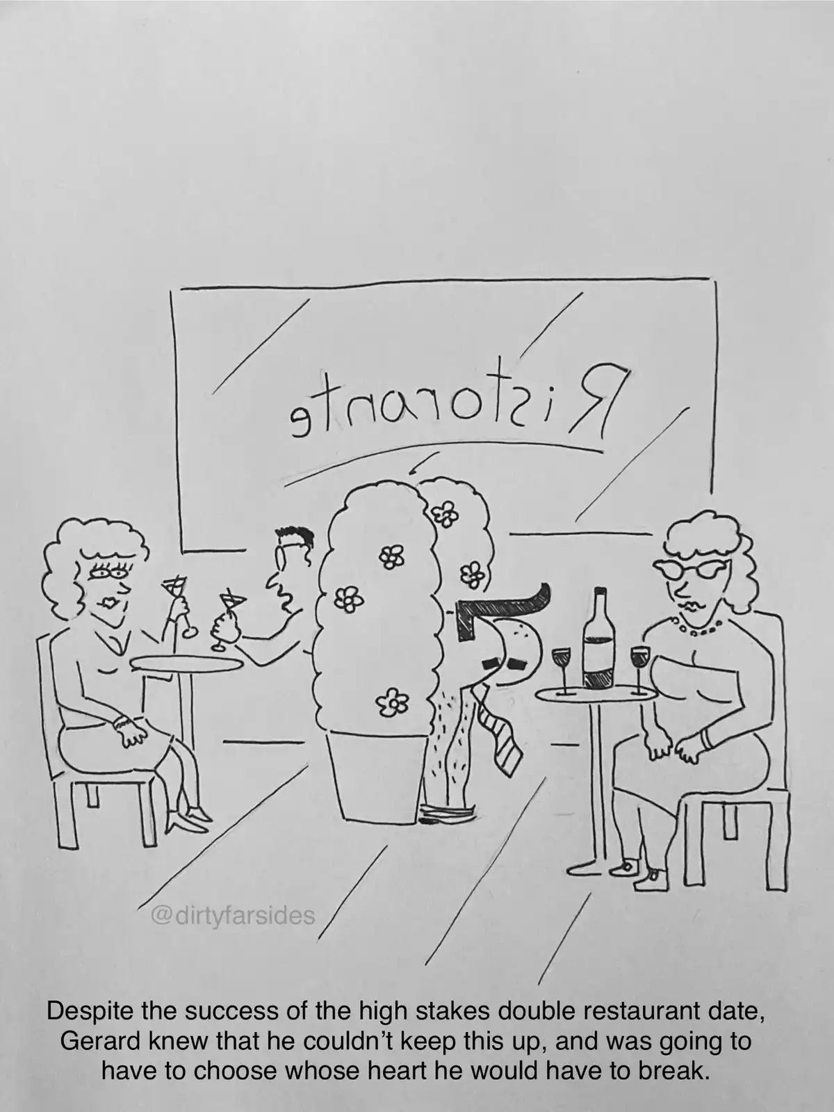 A black-and-white cartoon depicts a man, Gerard, standing behind a potted plant in a restaurant, flanked by two women seated…