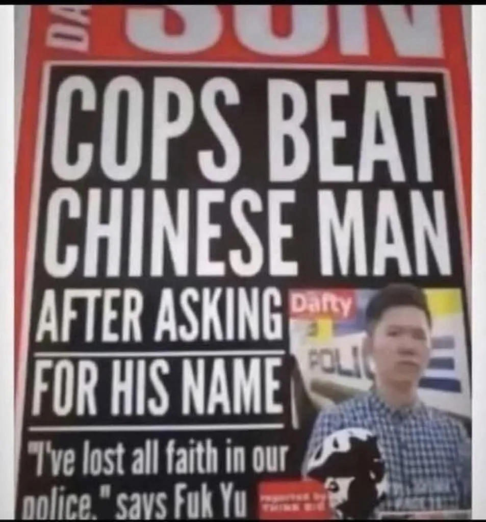A newspaper front page from 'The Sun' with a large headline reading 'COPS BEAT CHINESE MAN AFTER ASKING FOR HIS NAME'…