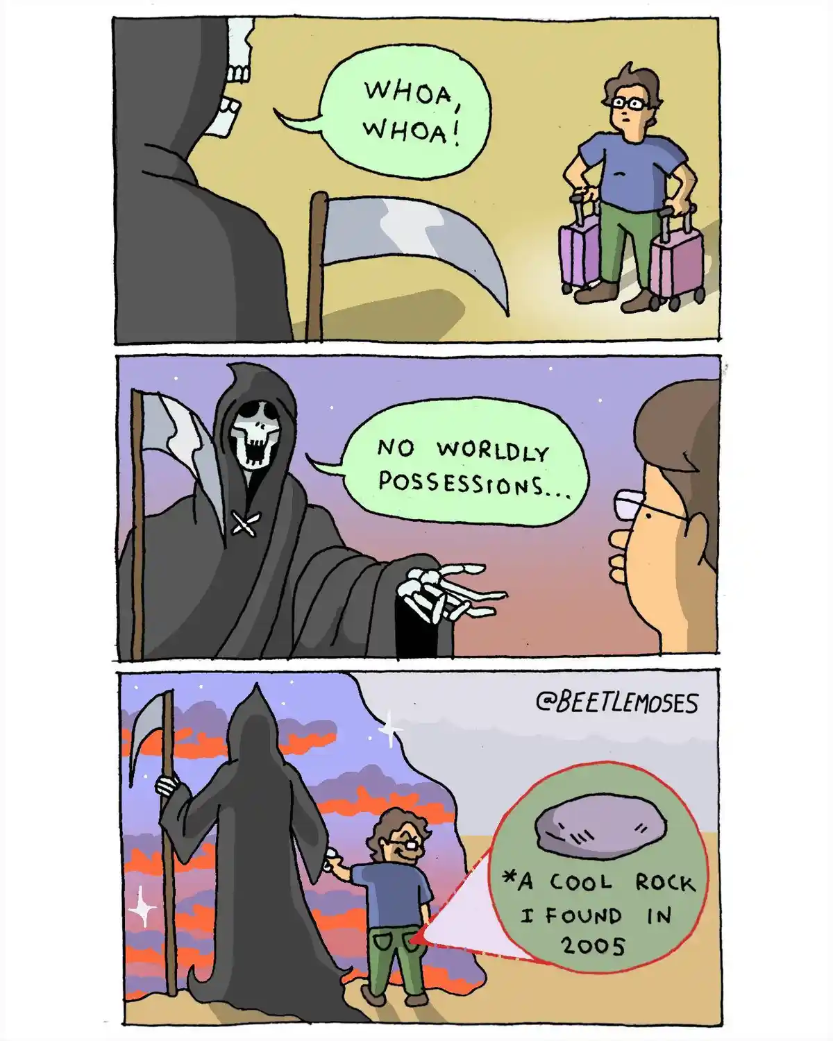 A three-panel comic shows a man with two suitcases approaching Death, who stops him and says 'NO WORLDLY POSSESSIONS...'…
