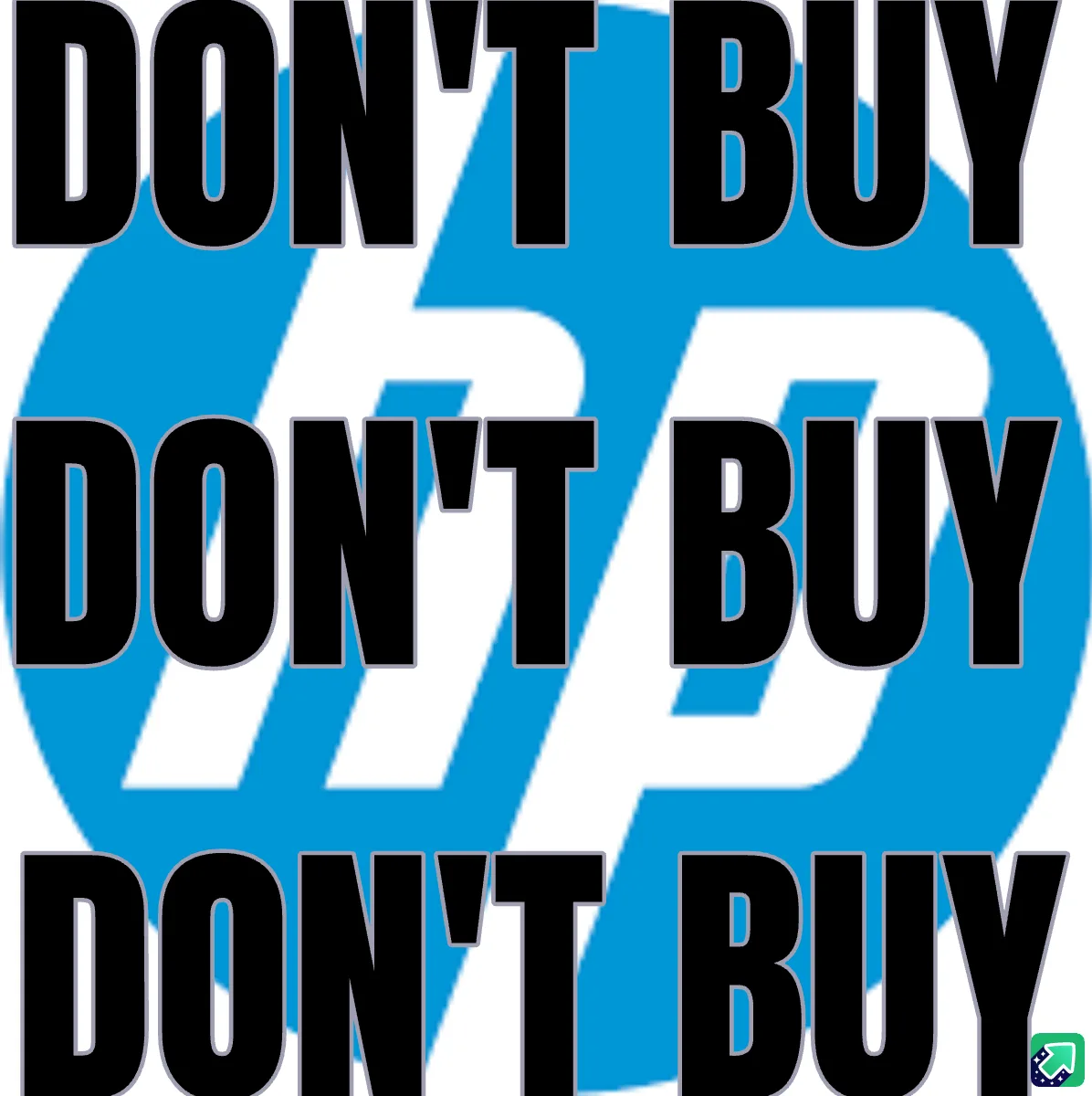 The image displays the blue and white HP logo with the phrase 'DON'T BUY' repeated three times in large black text across…