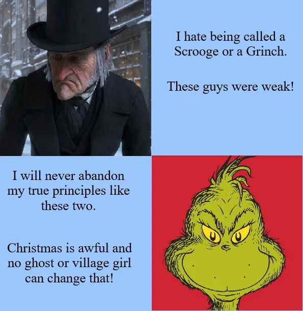 The image is a four-panel meme with Ebenezer Scrooge from 'A Christmas Carol' in the top-left and the Grinch from 'How the…