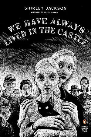 A black-and-white book cover for Shirley Jackson's 'We Have Always Lived in the Castle' shows a young woman holding a black…