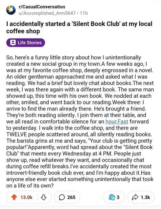 A Reddit post titled 'I accidentally started a 'Silent Book Club' at my local coffee shop' describes how a person, while…