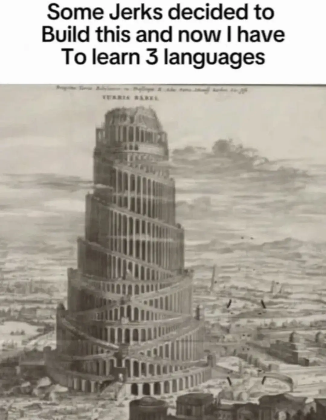 A black-and-white historical illustration depicts the Tower of Babel, a massive spiraling ziggurat structure rising from a…