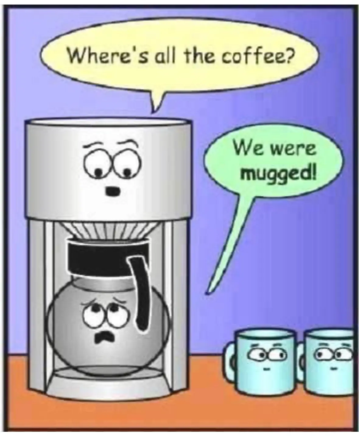 A cartoon coffee maker with a surprised face asks, 'Where's all the coffee?' while a sad, empty coffee pot below it replies…