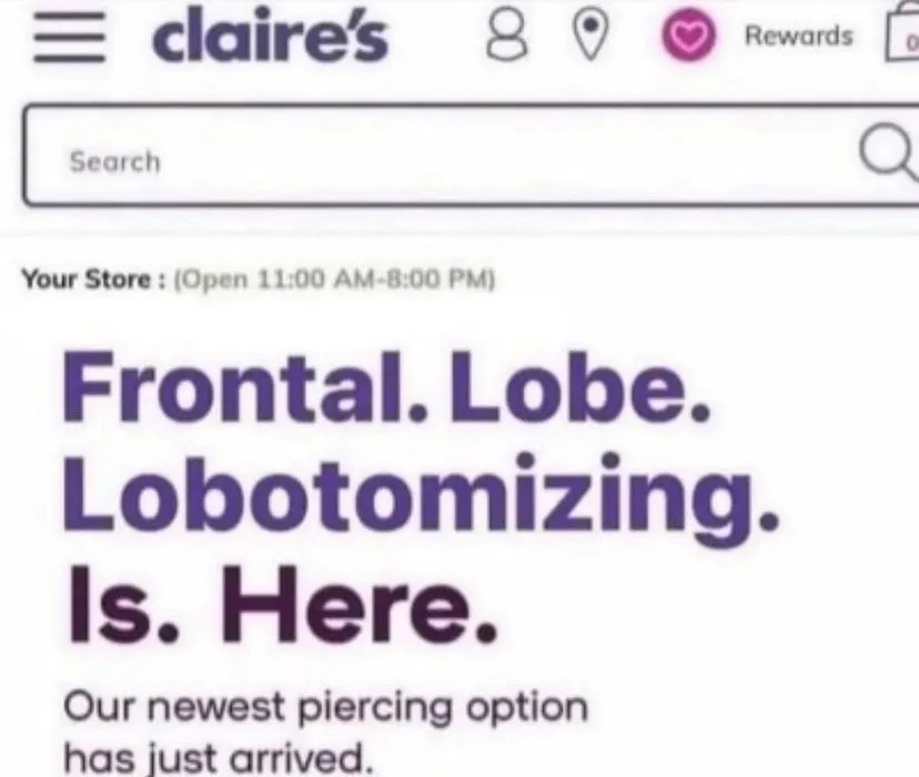 A screenshot of Claire's website showing a piercing product page with large, bold text reading 'Frontal. Lobe. Lobotomizing…