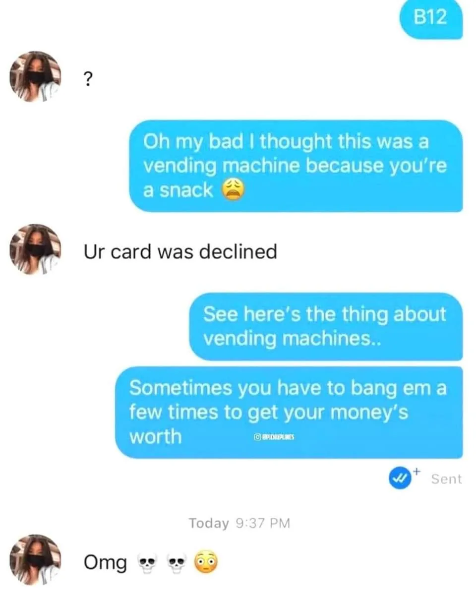 A screenshot of a text conversation where one person jokes that they thought the other was a vending machine because they're…