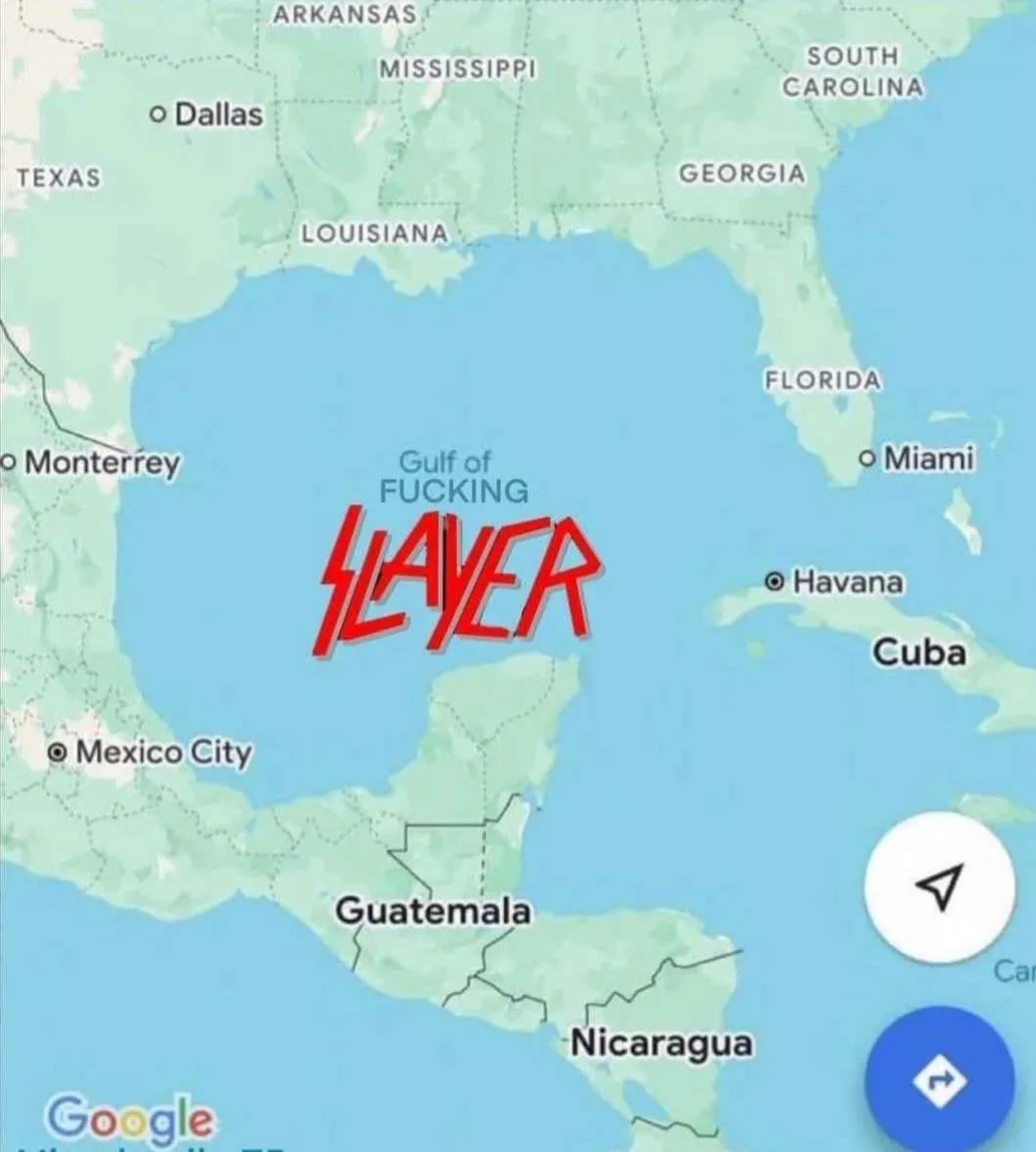 A Google Maps screenshot showing the Gulf of Mexico with the text 'Gulf of FUCKING SLAYER' overlaid in large red stylized…