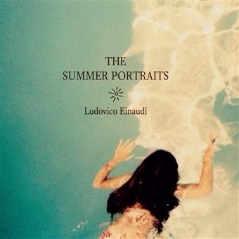 An album cover for 'The Summer Portraits' by Ludovico Einaudi, showing a person submerged underwater with arms raised…