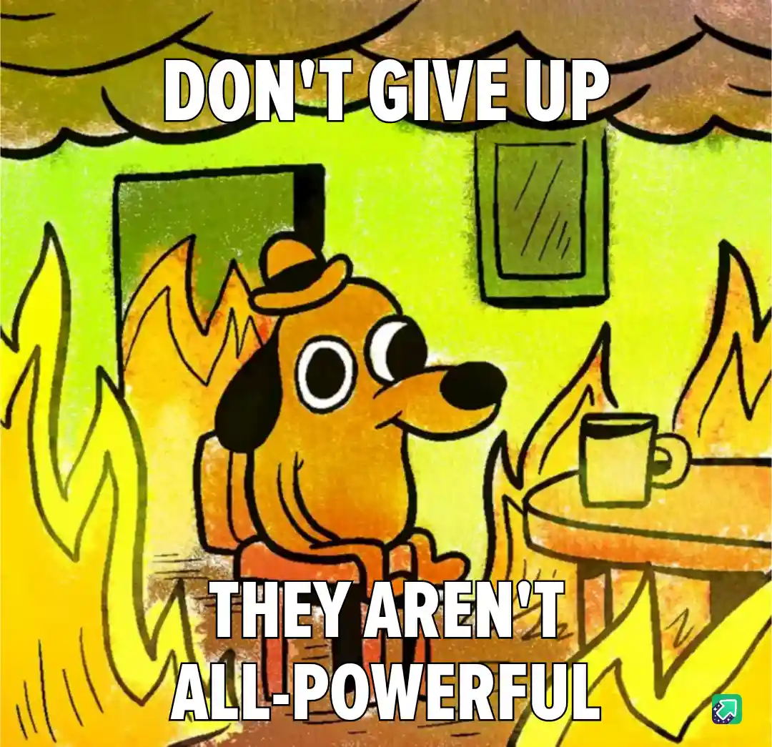 A cartoon dog wearing a hat sits calmly in a room engulfed in flames, with a mug on a table beside it. The text overlaid…