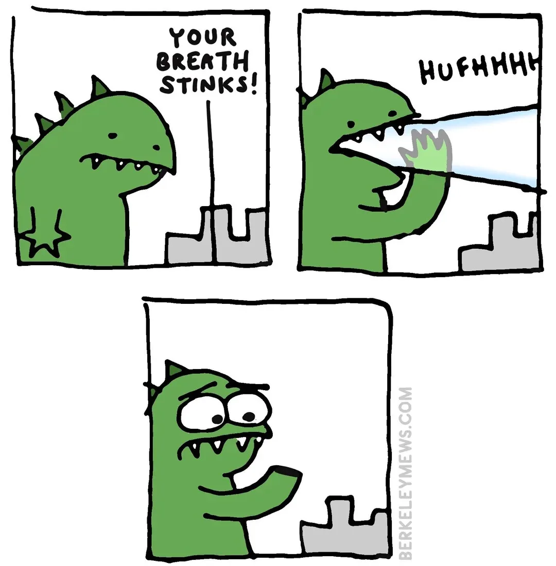 A three-panel comic strip featuring a green cartoon dinosaur. In the first panel, it says 'YOUR BREATH STINKS!'. In the…
