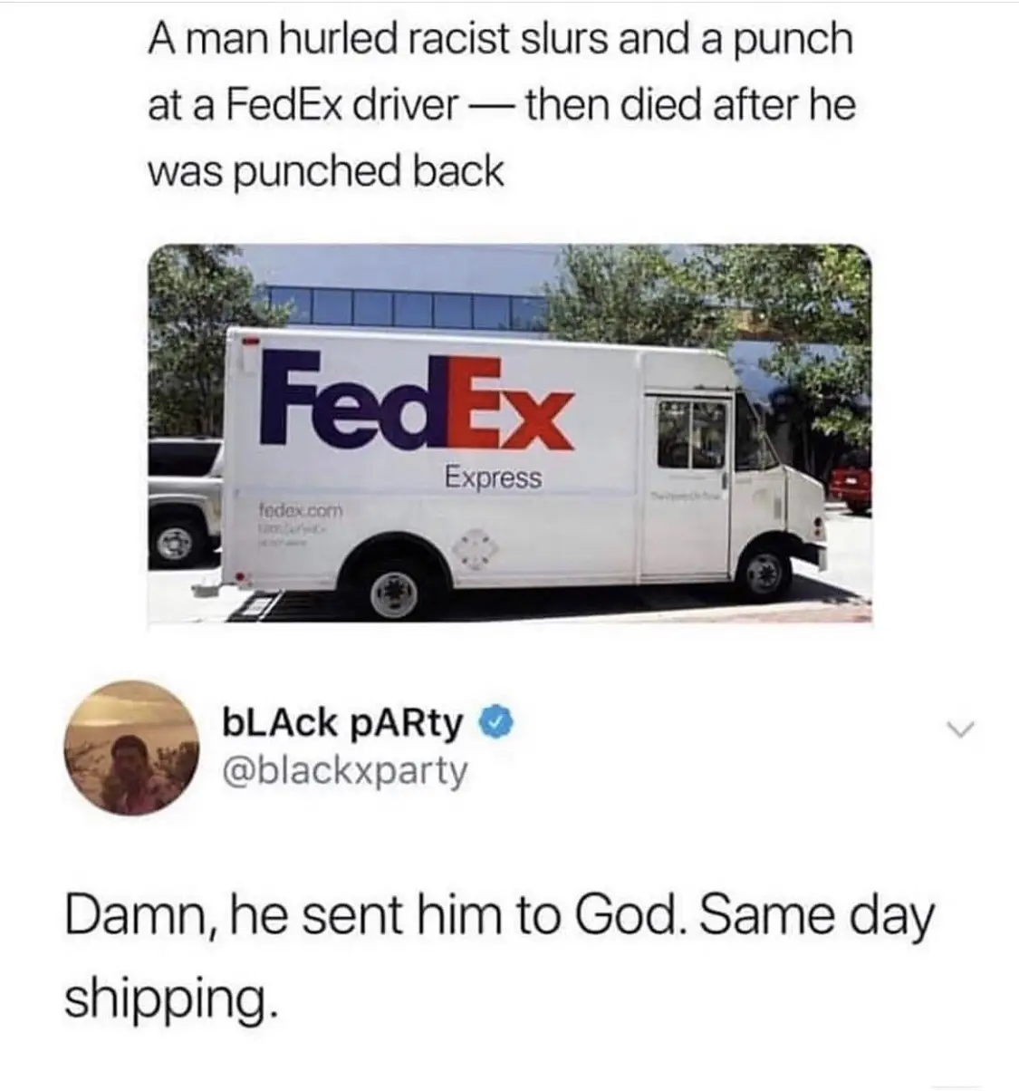 The image shows a white FedEx Express delivery truck parked outdoors. Above the truck, text reads: 'A man hurled racist…