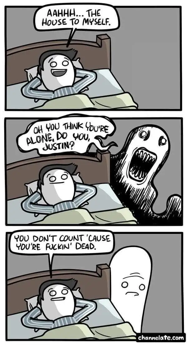 A three-panel comic shows a man in bed happily exclaiming he has the house to himself. A ghost then appears and asks if he…