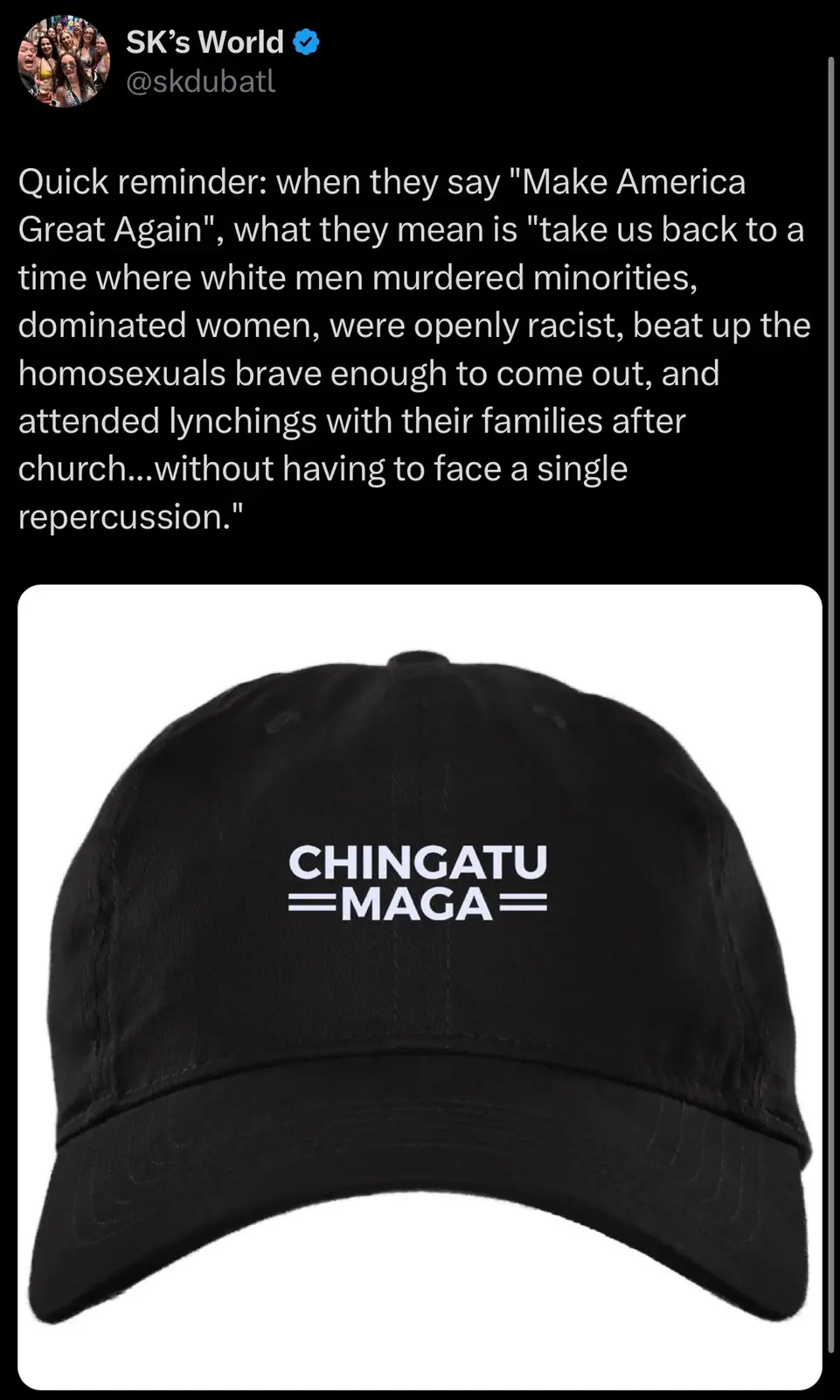 A black baseball cap with white text reading 'CHINGATU = MAGA ='. Above the cap is a tweet from 'SK's World' that defines…