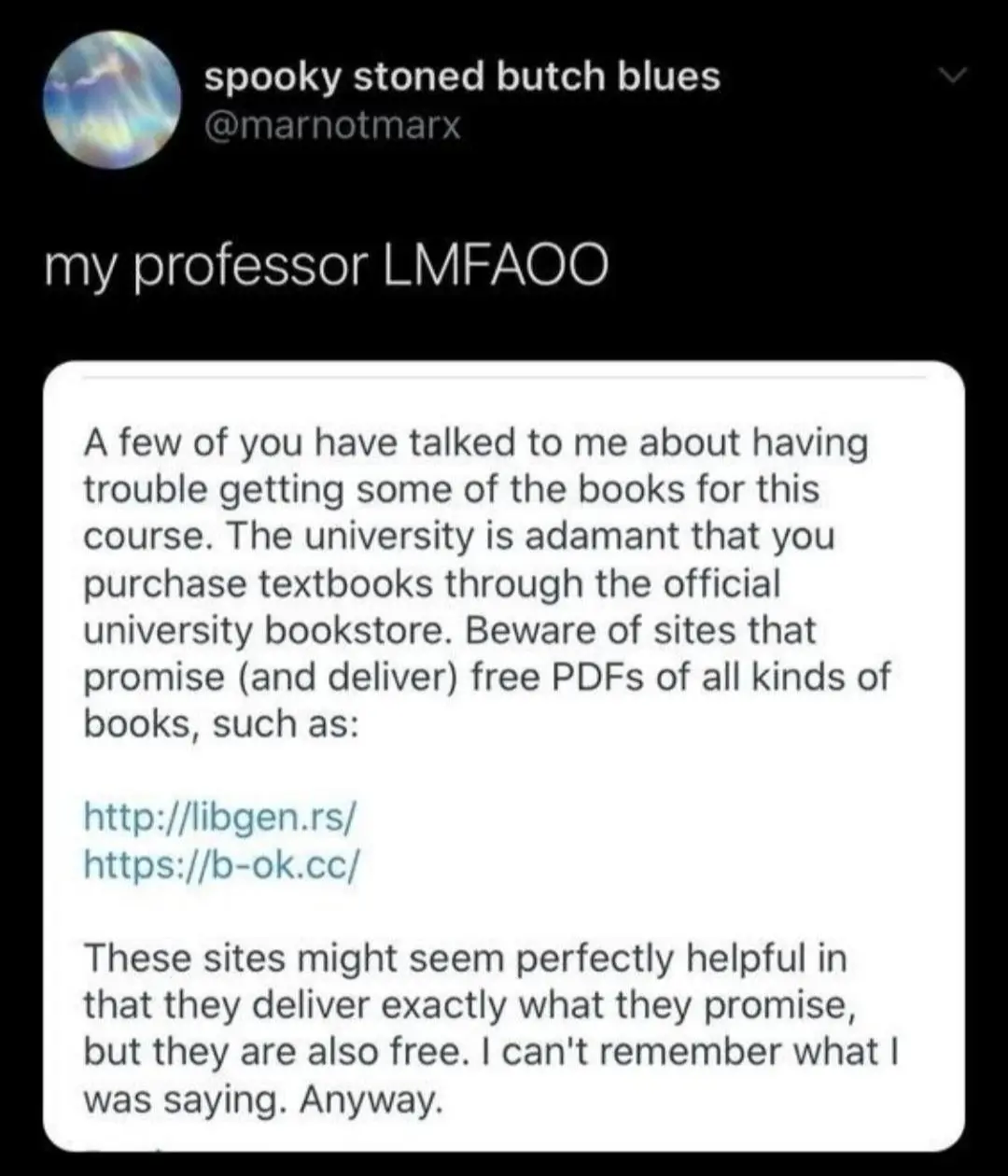 A screenshot of a tweet from 'spooky stoned butch blues' (@marnotmarx) shows a professor's message advising students to buy…