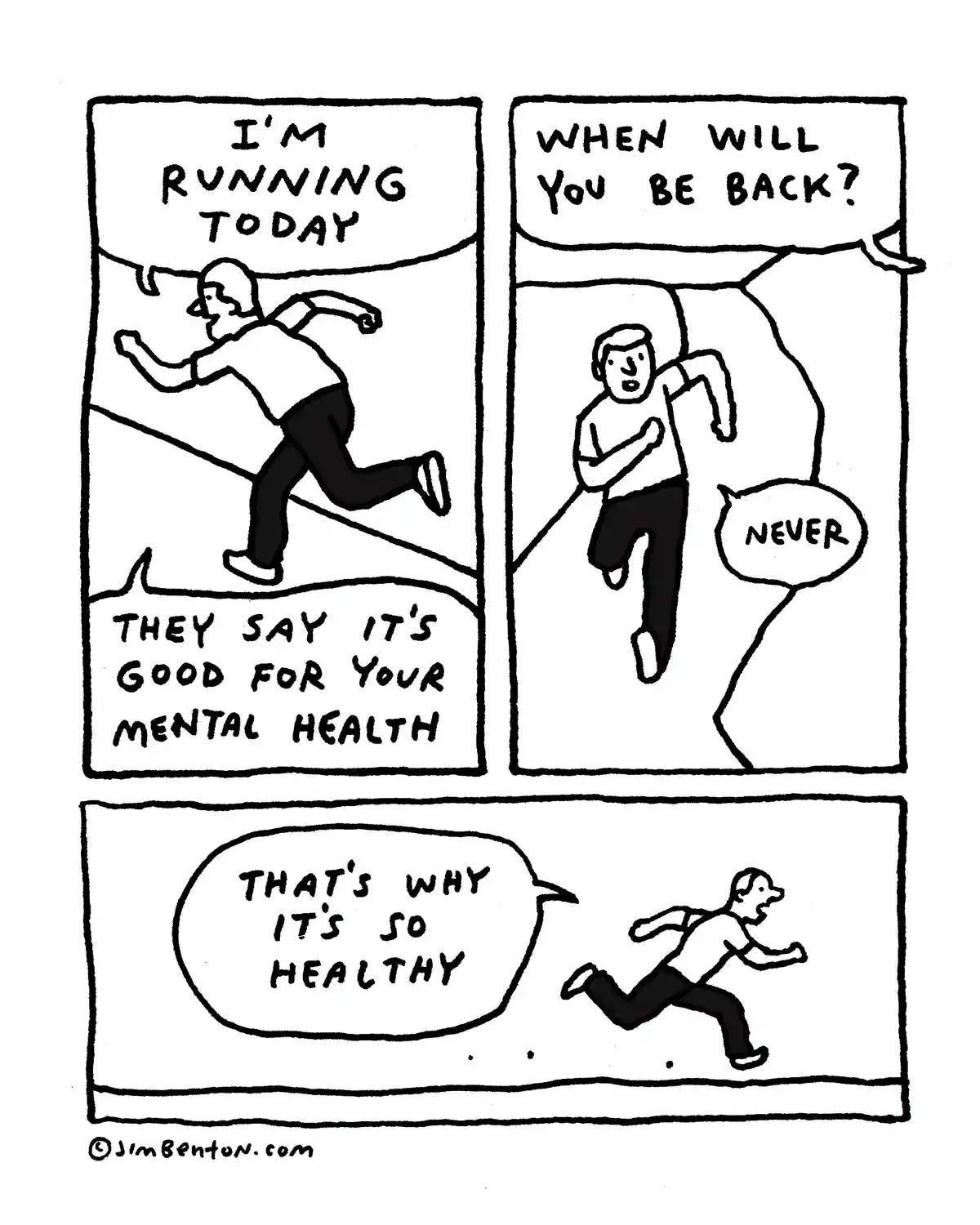 A three-panel comic strip shows a man running, declaring he's running for mental health. A second panel shows him running…