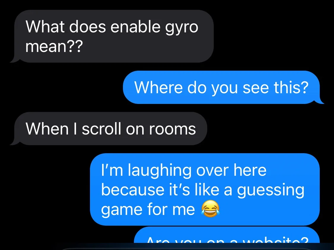 A screenshot of a text conversation showing a user asking what 'enable gyro' means, another user responding with confusion…