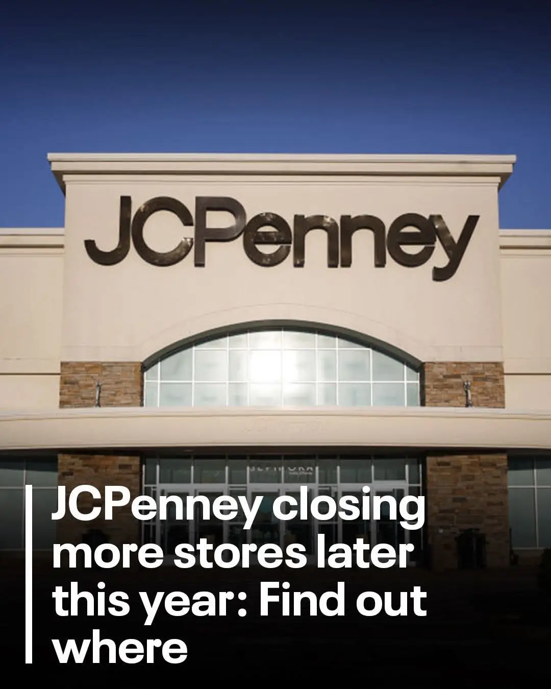 An exterior shot of a JCPenney department store building under a clear blue sky, with the store's name prominently displayed…
