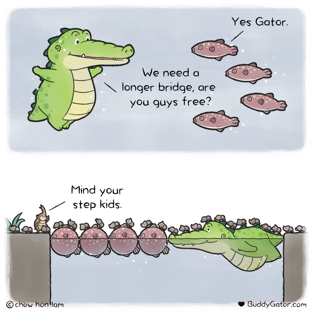 A cartoon alligator asks a school of fish if they're free to help build a longer bridge. The fish agree, but the next panel…