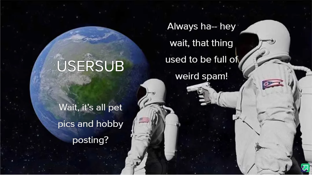 When Did the Usersub Become This Relaxed?