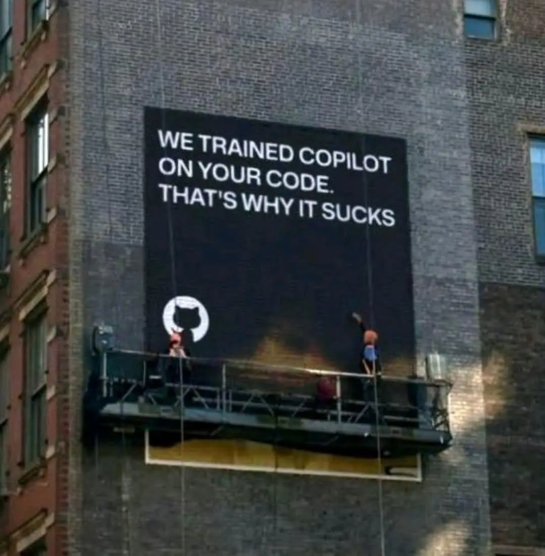 A large billboard on a brick building shows white text on a black background reading 'WE TRAINED COPILOT ON YOUR CODE…