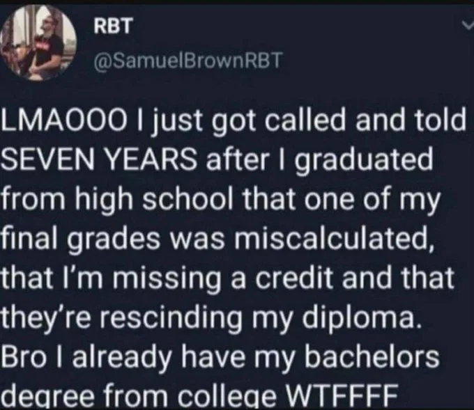 A screenshot of a tweet from user RBT (@SamuelBrownRBT) showing their reaction to being told seven years after high school…