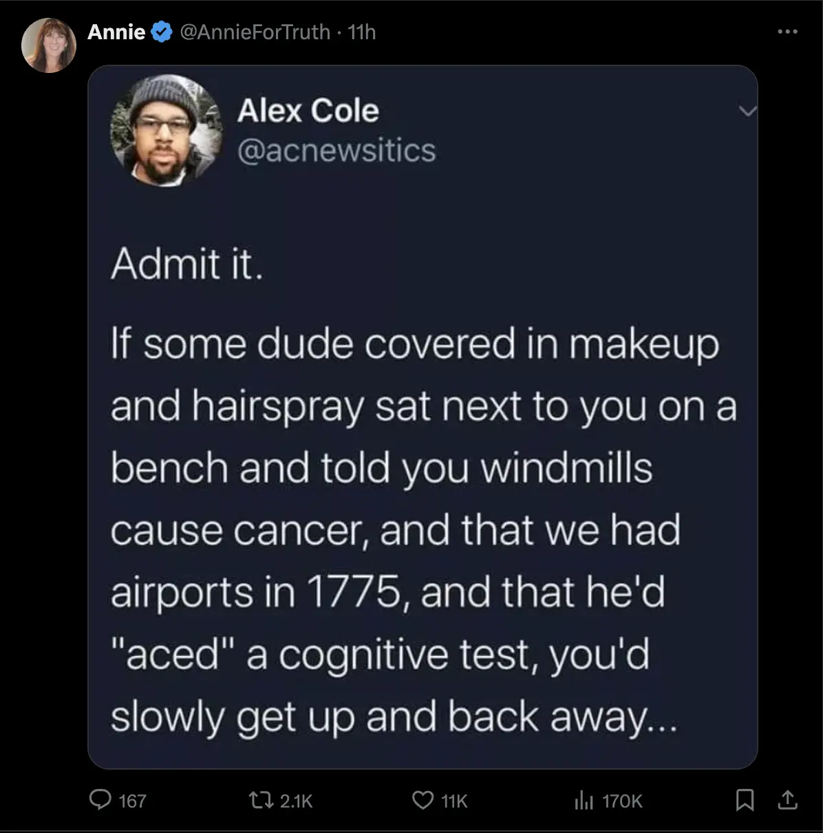 A screenshot of a tweet by Alex Cole (@acnewsitics) that reads: 'Admit it. If some dude covered in makeup and hairspray sat…