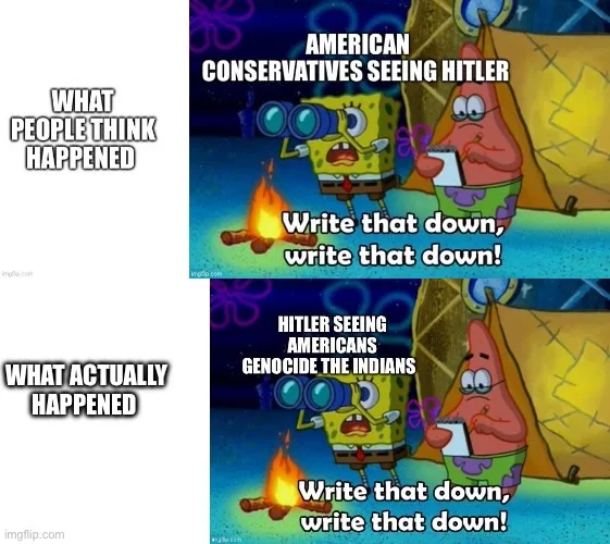 Two-panel meme featuring SpongeBob and Patrick by a campfire. Top panel reads 'AMERICAN CONSERVATIVES SEEING HITLER' with…