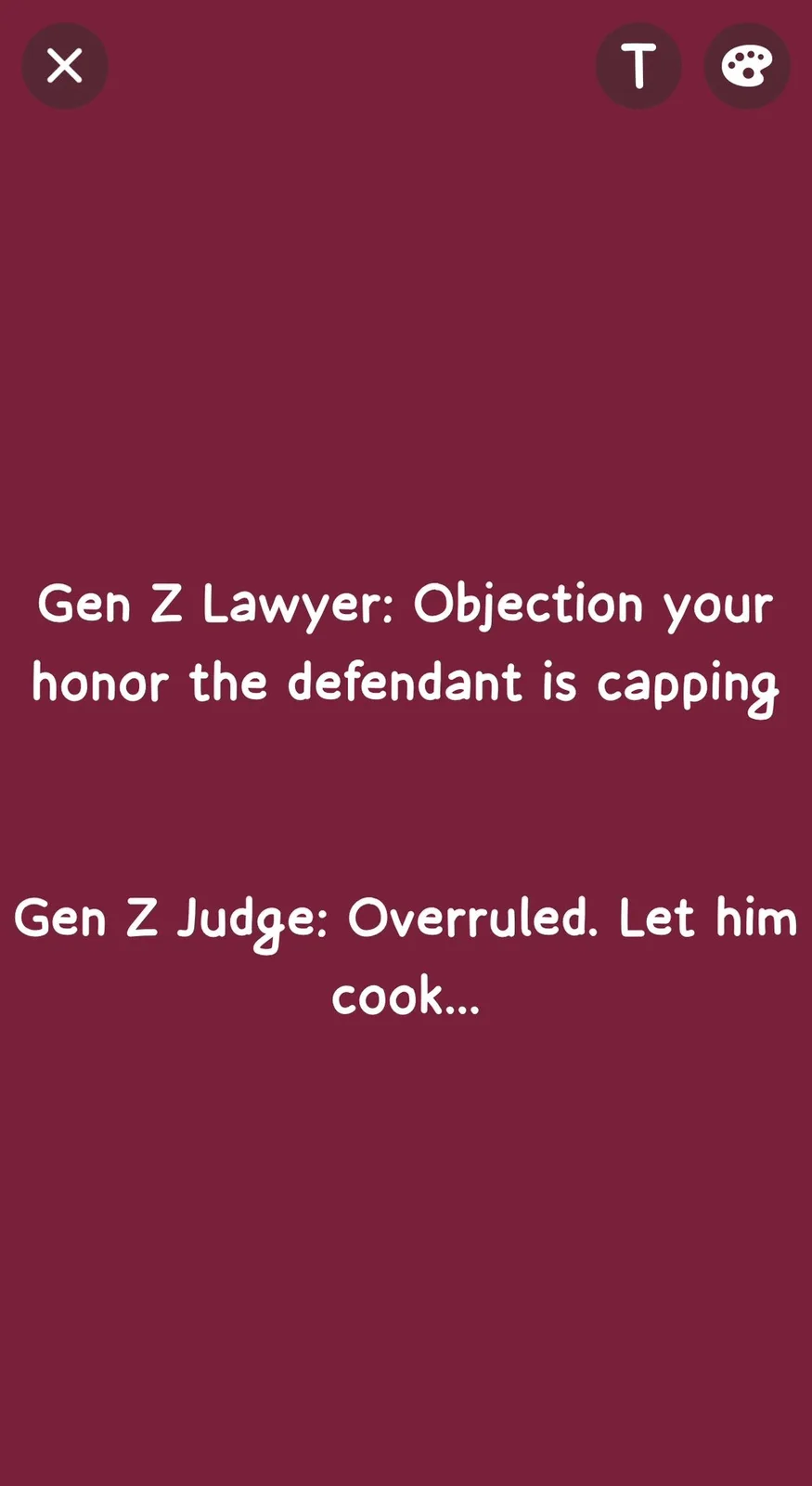 A solid maroon background with white text showing a dialogue between a 'Gen Z Lawyer' objecting to a defendant 'capping' and…