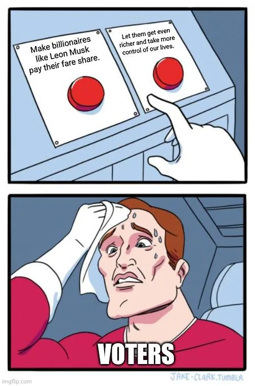 The image is a two-panel comic. The top panel shows a hand hovering over two red buttons labeled 'Make billionaires like…