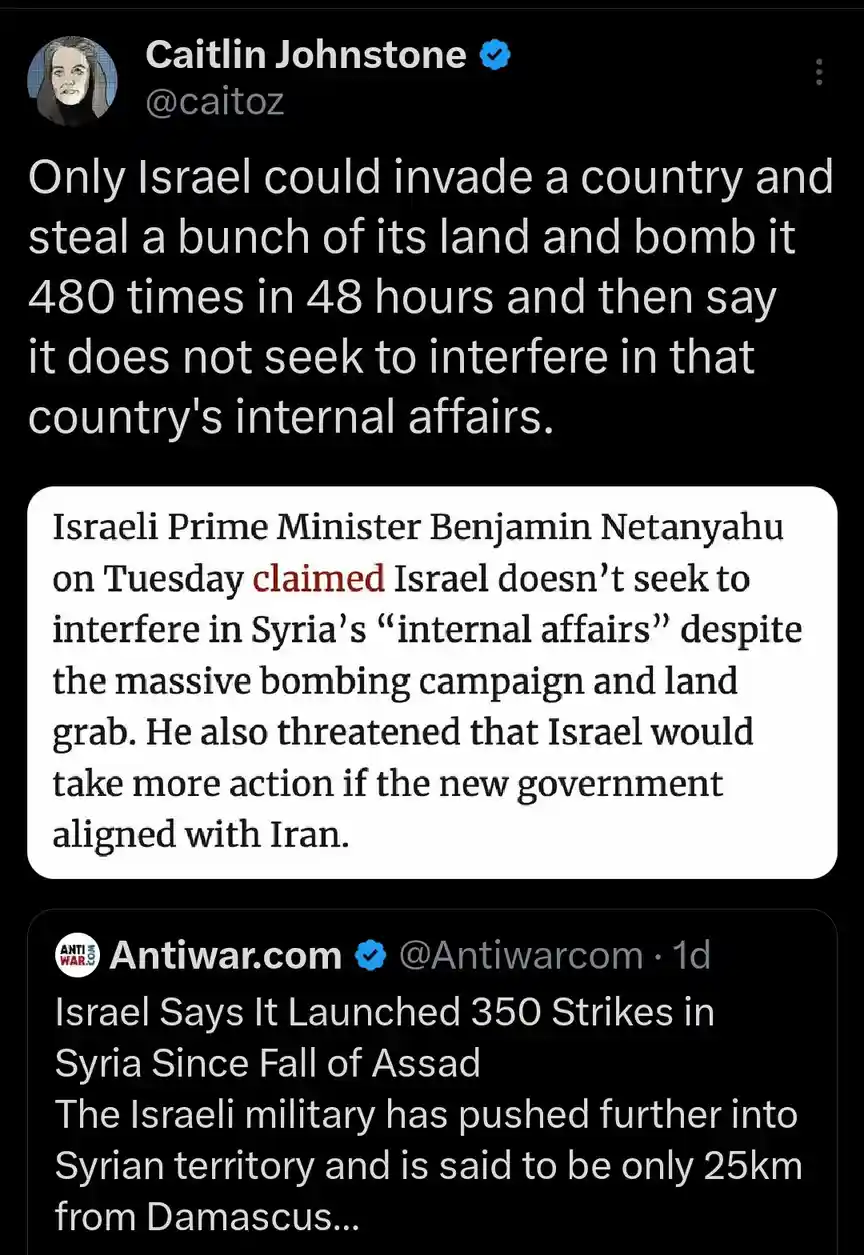 A screenshot of a tweet by Caitlin Johnstone showing a quote about Israel's actions in Syria, overlaid with a quote from…