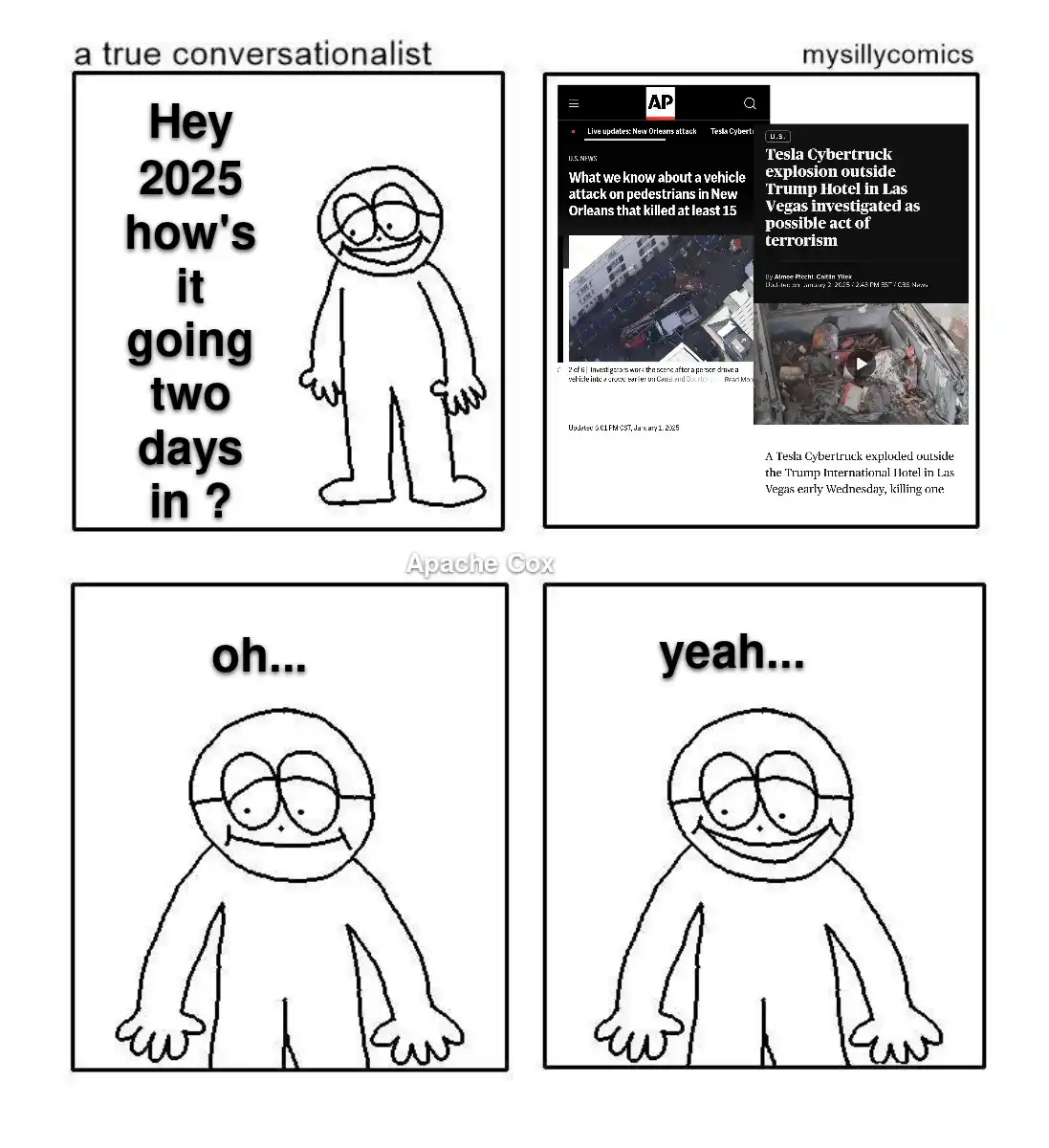 A four-panel comic featuring a simple stick-figure character. The first panel shows the character asking 'Hey 2025 how's it…