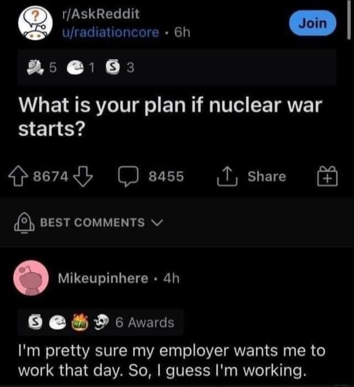 A screenshot of a Reddit post from r/AskReddit asking 'What is your plan if nuclear war starts?' with a top comment by user…