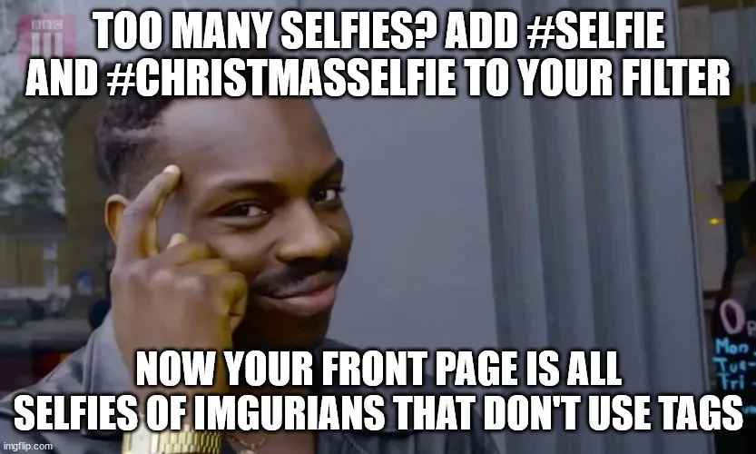 A man with a smug expression, finger to temple, overlaid with white text suggesting adding hashtags to a filter to get more…
